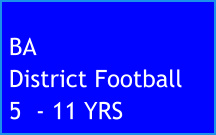 BA District Football 5  - 11 YRS