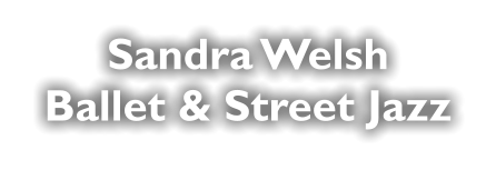 Sandra Welsh Ballet & Street Jazz